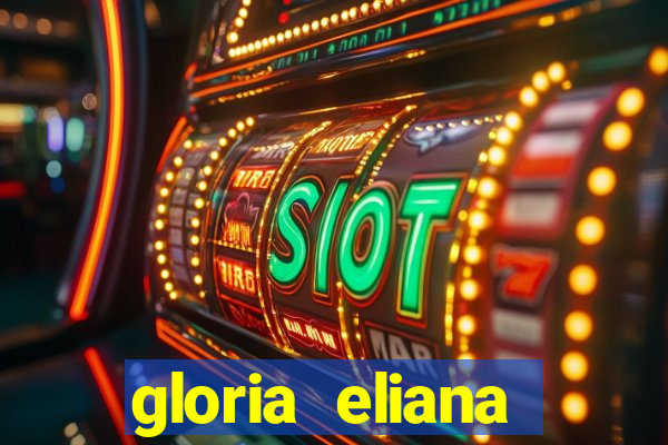 gloria eliana ribeiro letra