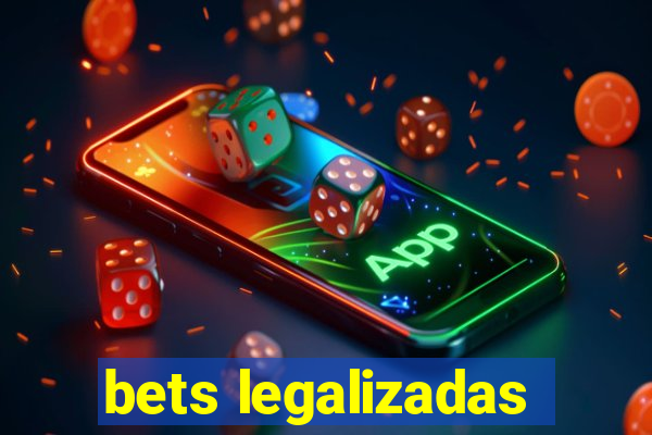 bets legalizadas