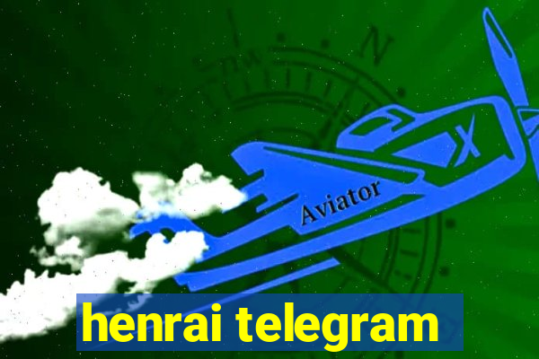 henrai telegram