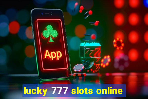 lucky 777 slots online