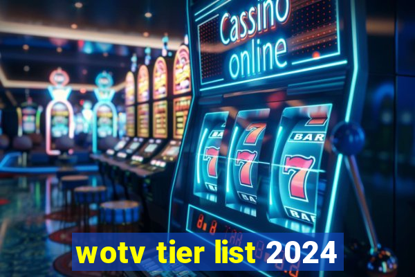 wotv tier list 2024