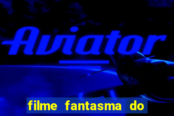 filme fantasma do natal passado