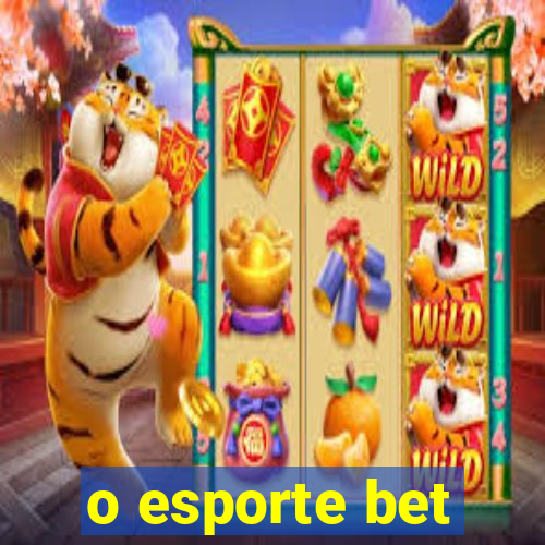 o esporte bet