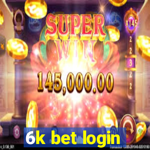 6k bet login