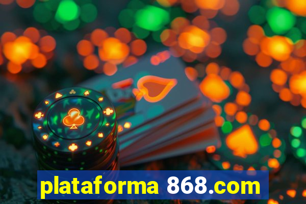 plataforma 868.com