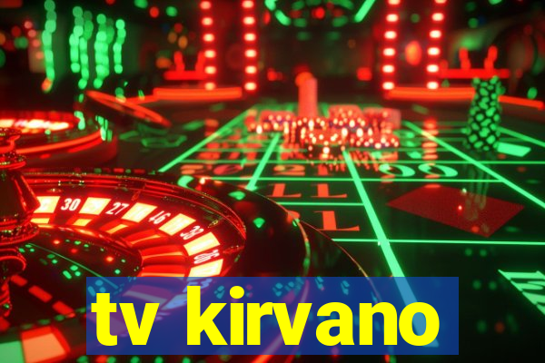 tv kirvano