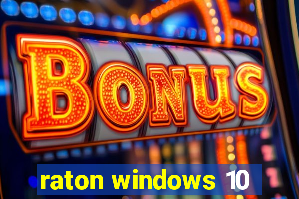 raton windows 10