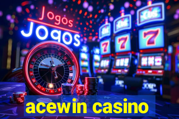 acewin casino