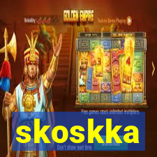 skoskka