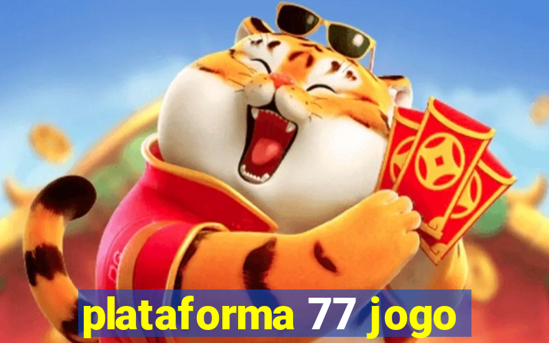 plataforma 77 jogo