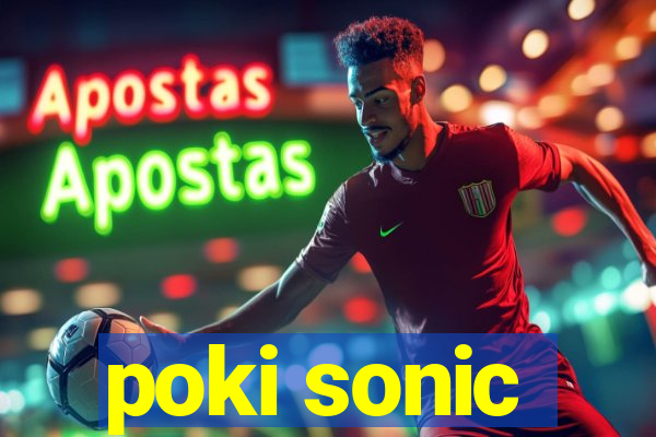 poki sonic