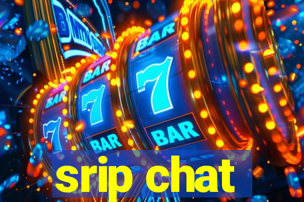 srip chat