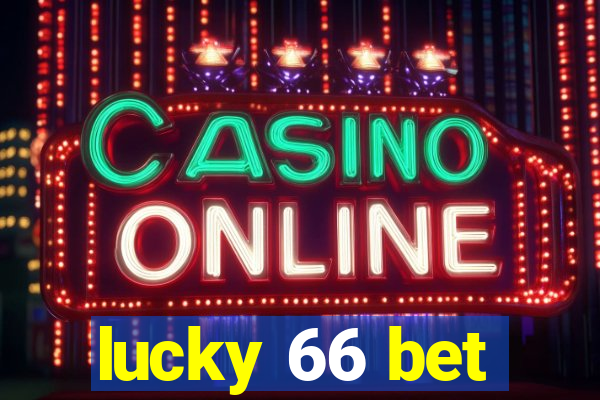 lucky 66 bet