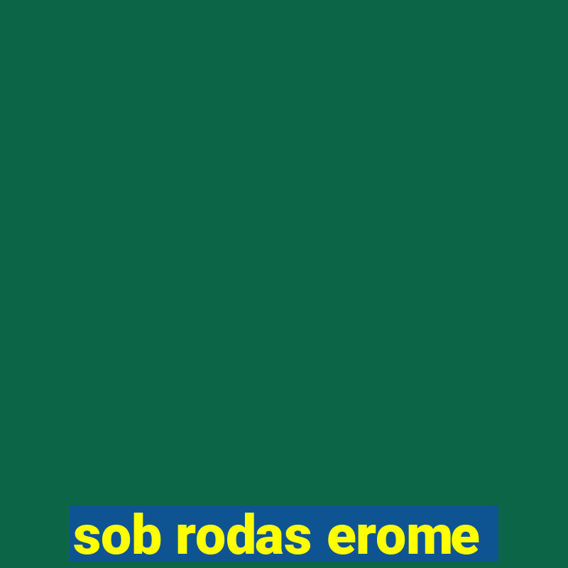 sob rodas erome