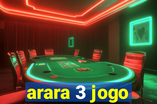 arara 3 jogo