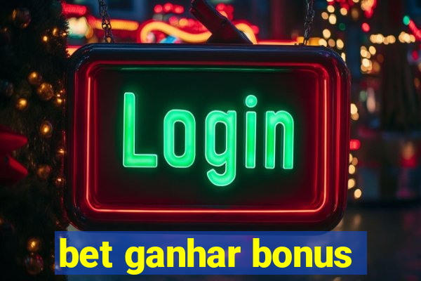 bet ganhar bonus