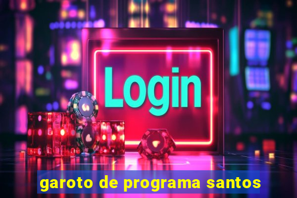 garoto de programa santos