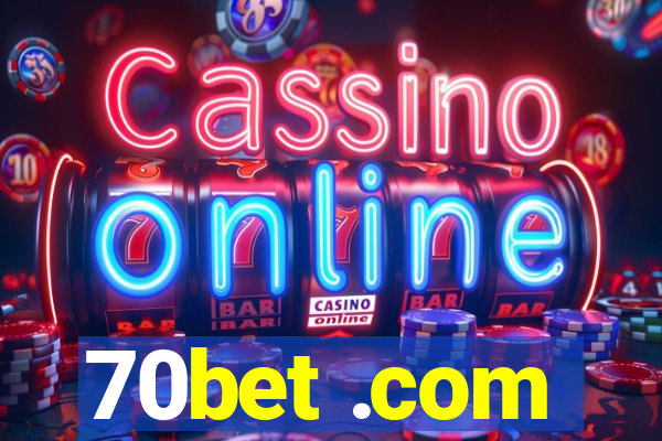 70bet .com