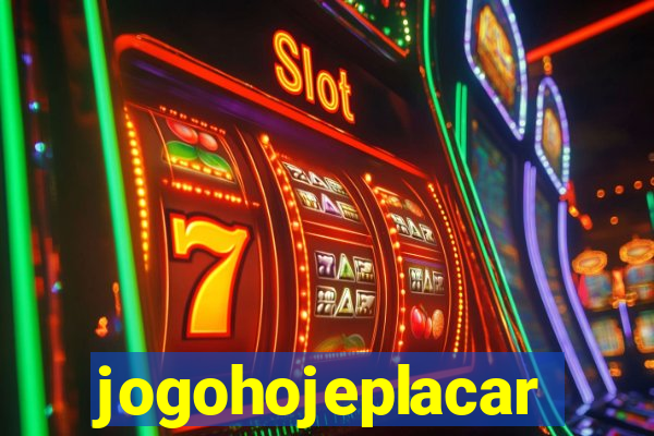 jogohojeplacar