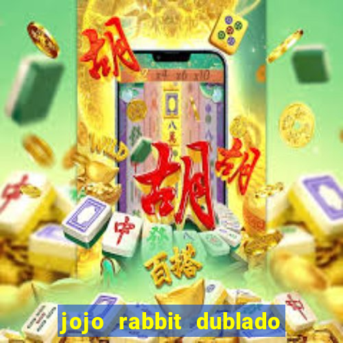 jojo rabbit dublado assistir online