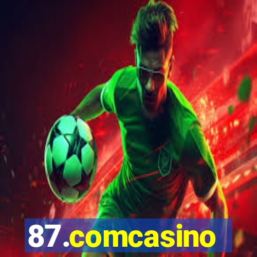 87.comcasino