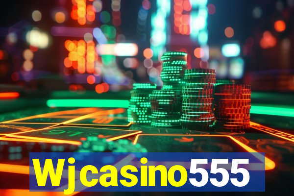 Wjcasino555