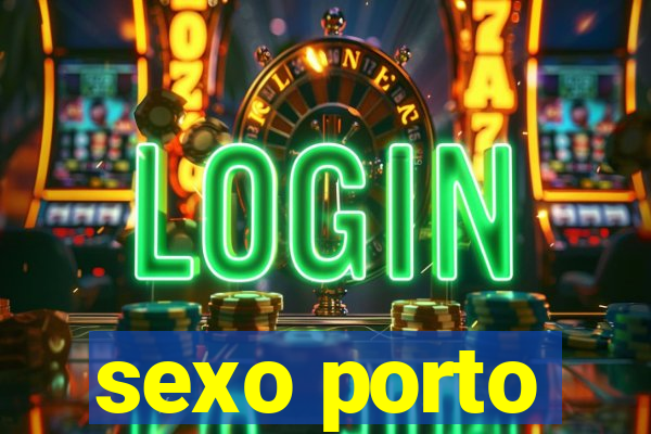 sexo porto