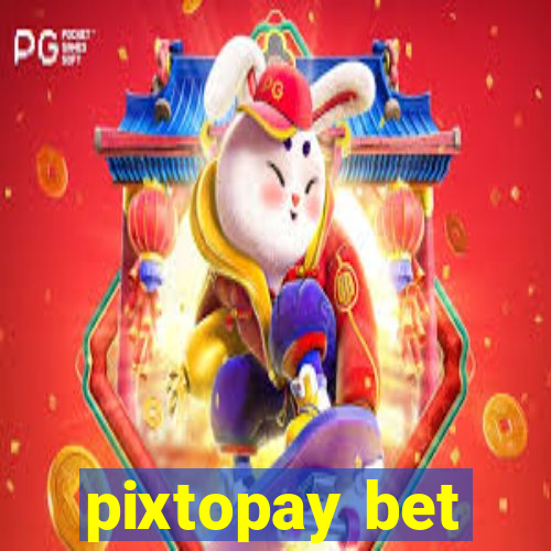 pixtopay bet