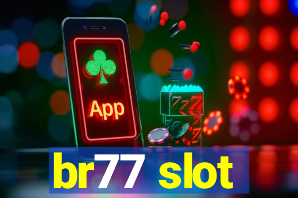 br77 slot