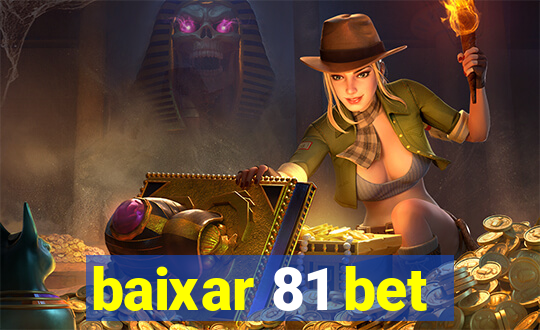 baixar 81 bet