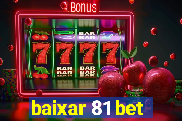 baixar 81 bet