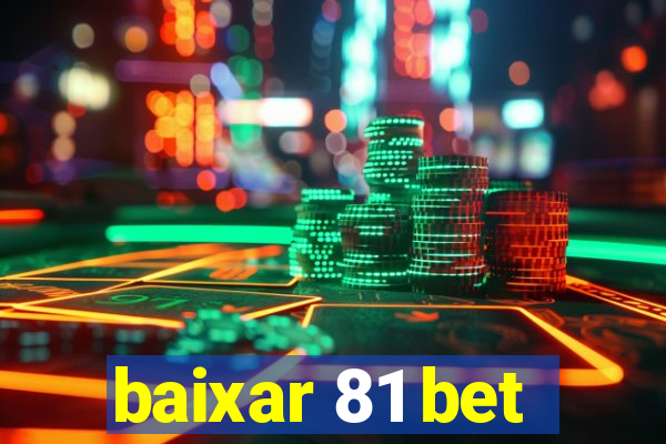 baixar 81 bet