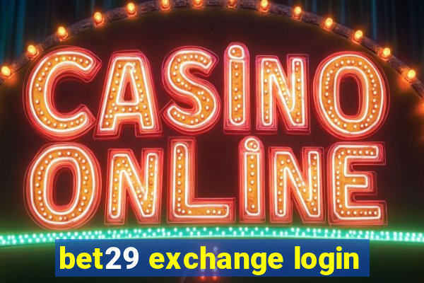 bet29 exchange login