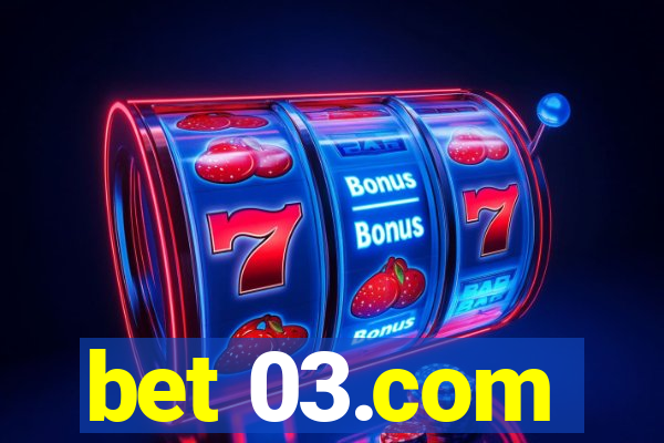 bet 03.com