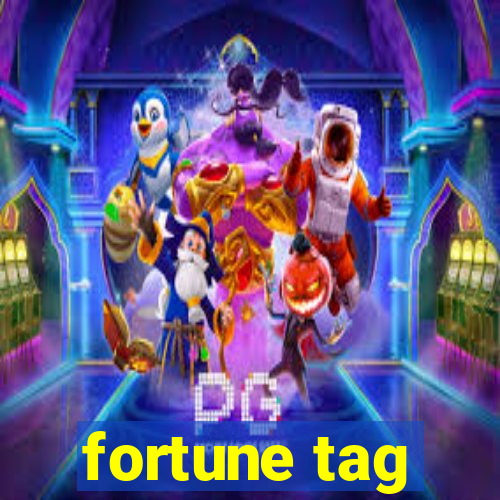 fortune tag