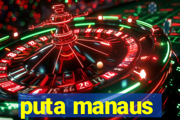 puta manaus