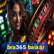 bra365 baixar