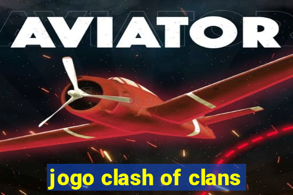 jogo clash of clans