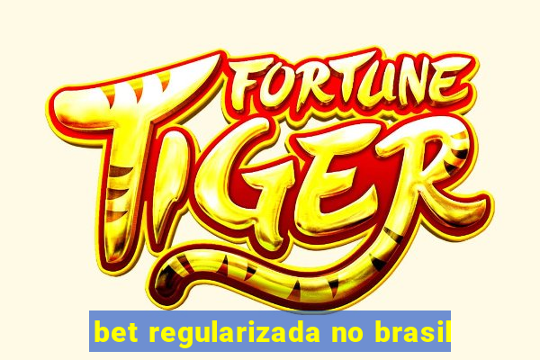 bet regularizada no brasil