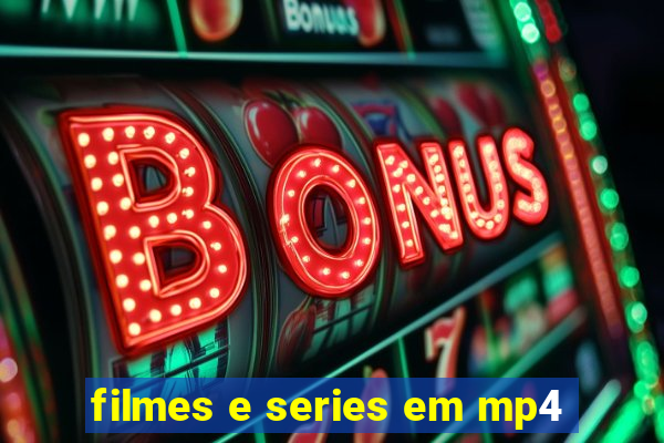 filmes e series em mp4