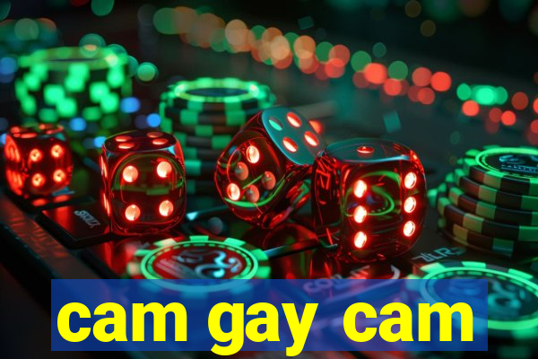 cam gay cam