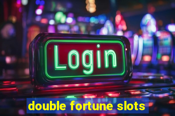 double fortune slots