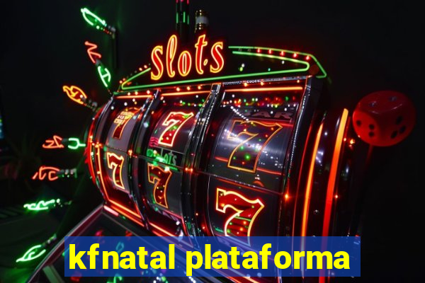 kfnatal plataforma