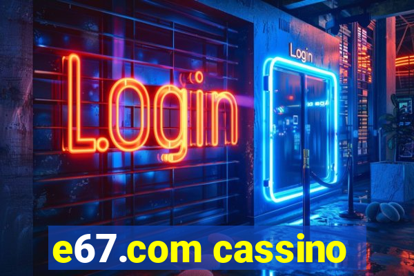 e67.com cassino