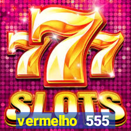 vermelho 555 plataforma de jogos