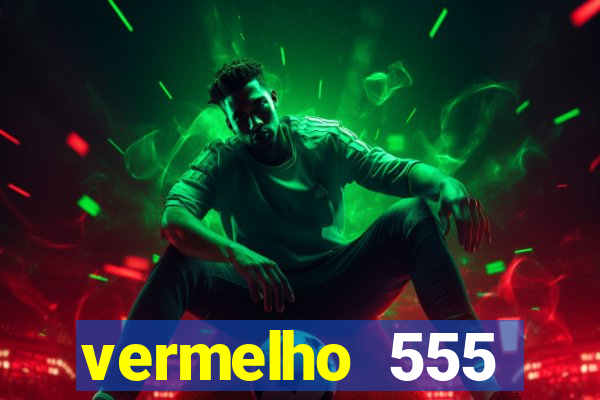 vermelho 555 plataforma de jogos