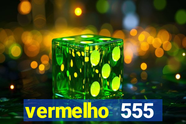 vermelho 555 plataforma de jogos