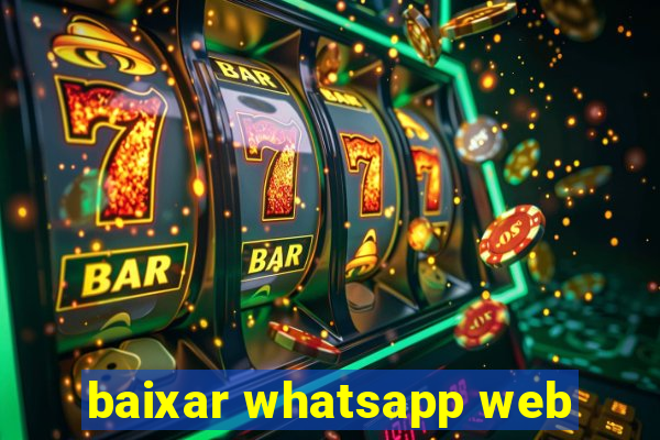 baixar whatsapp web