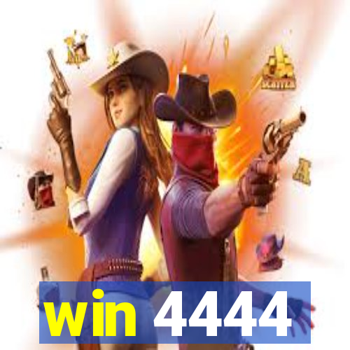 win 4444