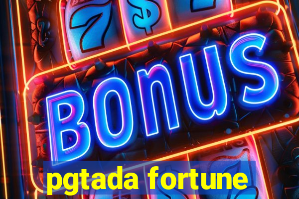 pgtada fortune